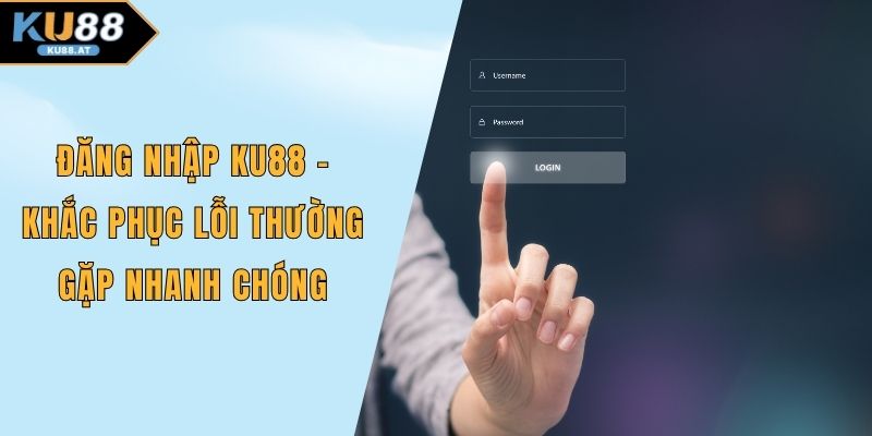Đăng nhập KU88
