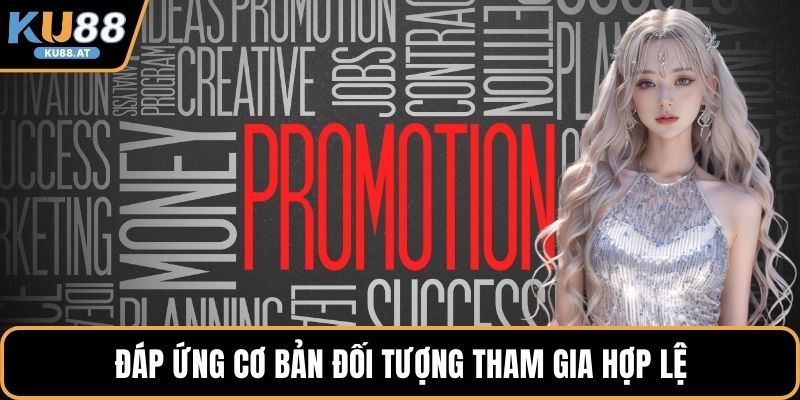 Đáp ứng cơ bản đối tượng tham gia hợp lệ
