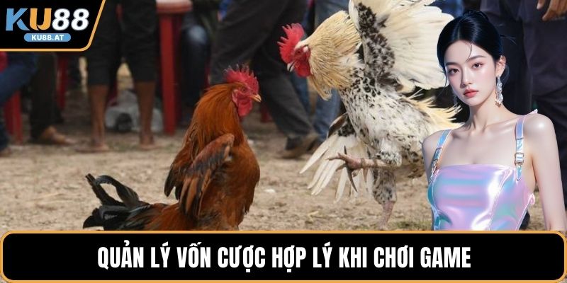 Quản lý vốn cược hợp lý khi chơi game