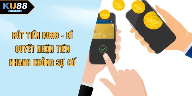 Rút tiền KU88