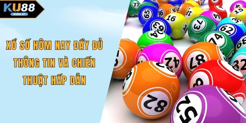 Xổ số hôm nay